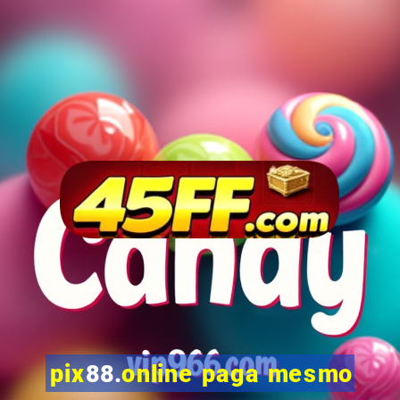 pix88.online paga mesmo